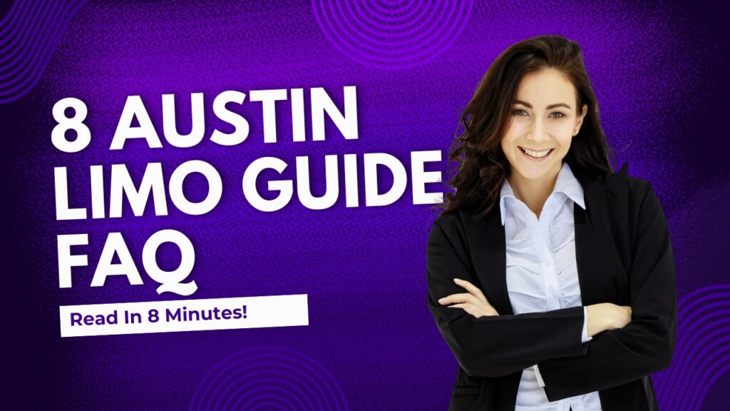 8 Austin Limo Guide FAQ